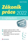 Tomšej Jakub: Zákoník práce 2022 s výkladem