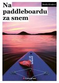 Klemšová Monika: Na paddleboardu za snem