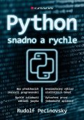 Pecinovský Rudolf: Python snadno a rychle