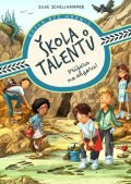 Schellhammer Silke: Škola talentů 3 - Příšera na obzoru!