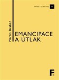 Brabec Martin: Emancipace a útlak