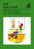 kolektiv autorů: Matematika pro 4. roč. ZŠ Svět čísel a tvarů - Sbírka úloh