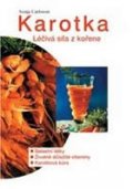 Carlssonová Sonja: Karotka - Léčivá síla z kořene