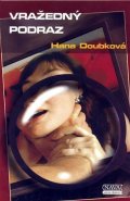 Doubková Hana: Vražedný podraz