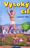 Man Lubomír: Vysoký cíl