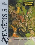 kolektiv autorů: Zeměpis 5 - Hospodářství a společnost s komentářem pro učitele