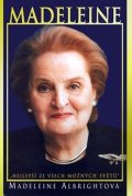 Albrightová Madeleine: Madeleine - Nejlepší ze všech možných světů