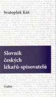 Káš Svatopluk: Slovník českých lékařů-spisovatelů