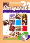 Taišlová Jitka: ON Y VA! 2A+2B Francouzština pro střední školy - Pracovní sešity + CD