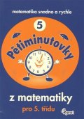 neuveden: Pětiminutovky z matematiky pro 5. třídu - Matematika snadno a rychle