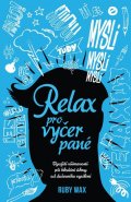 Wax Ruby: Relax pro vyčerpané - Využití všímavosti při hledání úlevy od duševního vys