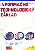 Matúš Zdeněk: Informačně technologický základ (cvičebnice) + CD