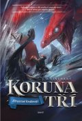 Rinehart J. D.: Koruna tří 2 - Ztracené království