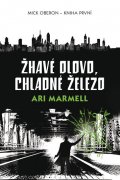 Marmell Ari: Žhavé olovo, chladné železo - Mick Oberon 1