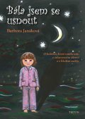 Janáková Barbora: Bála jsem se usnout