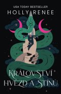 Renee Holly: Království hvězd a stínů