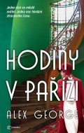 George Alex: Hodiny v Paříži - Jeden den ve městě světel. Jedna noc hledání ztraceného č