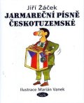 Žáček Jiří: Jarmareční písně Českotuzemské