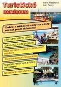 Černý Ivan: Turistické maximum - Dobré a užitečné rady na cesty, recept proti zklamání