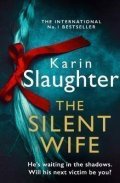 Slaughter Karin: The Silent Wife