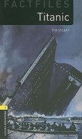 Vicary Tim: Oxford Bookworms Factfiles 1 Titanic (New Edition)