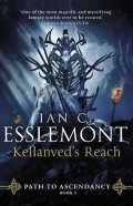 Esslemont Ian Cameron: Kellanved´s Reach : Path to Ascendancy 3