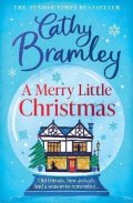 Bramley Cathy: A Merry Little Christmas: The most heart-warming, surprising and cosy festi