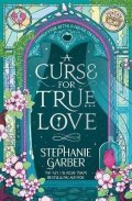 Garberová Stephanie: Curse for True Love