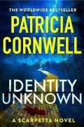 Cornwell Patricia: Identity Unknown
