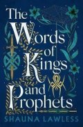 Lawless Shauna: The Words of Kings and Prophets