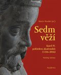 Musílek Martin: Sedm věží - Karel IV. pohledem akademiků (1316-2016)