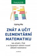 Ma Liping: Znát a učit elementární matematiku - Jak učitelé v Číně a ve Spojených stát