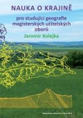 Kolejka Jaromír: Nauka o krajině pro studující geografie magisterských učitelských oborů