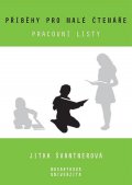 Švantnerová Jitka: Příběhy pro malé čtenáře - Pracovní listy
