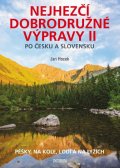 Hocek Jan: Nejhezčí dobrodružné výpravy po Česku a Slovensku II