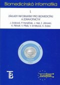 Zvárová Jana: Biomedicínská informatika I. - Základy informatiky pro biomedicínu a zdravo