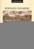 Doumerc Bernard: Benátky a jejich impérium ve Středomoří 9.-15. století