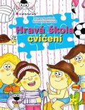 Pospíšilová Zuzana: Hravá škola cvičení