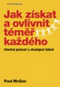 McGee Paul: Jak získat a ovlivnit téměř každého