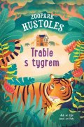 Murray Tamsyn: Zoopark Hustoles - Trable s tygrem