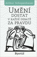 Schopenhauer Arthur: Umění dostat v každé debatě za pravdu