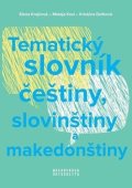 Krejčová Elena: Tematický slovník češtiny, slovinštiny a makedonštiny