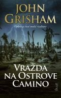 Grisham John: Vražda na Ostrove Camino (slovensky)