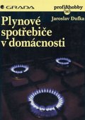 Dufka Jaroslav: Plynové spotřebiče v domácnosti