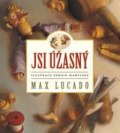 Lucado Max: Jsi úžasný
