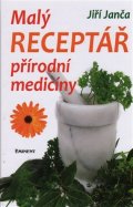 Janča Jiří: Malý receptář přírodní medicíny