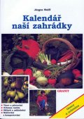Wolff Jürgen: Kalendář naší zahrádky