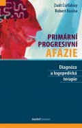 Cséfalvay Zsolt: Primární progresivní afázie - Diagnóza a logopedická terapie