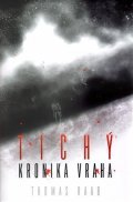 Raab Thomas: Tichý - Kronika vraha