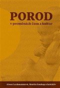 Lochmannová Alena: Porod v proměnách času